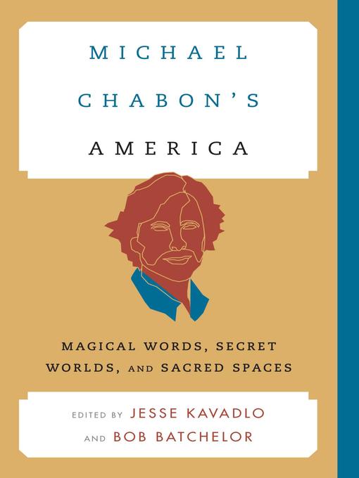 Title details for Michael Chabon's America by Jesse Kavadlo - Available